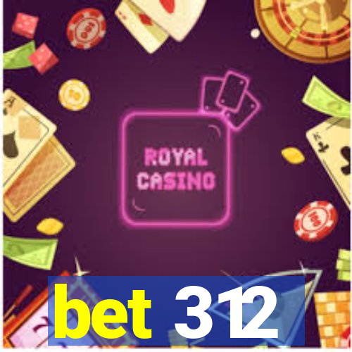 bet 312